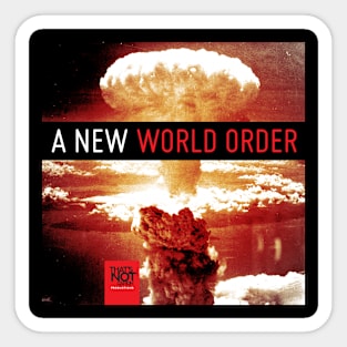 A New World Order Podcast Sticker